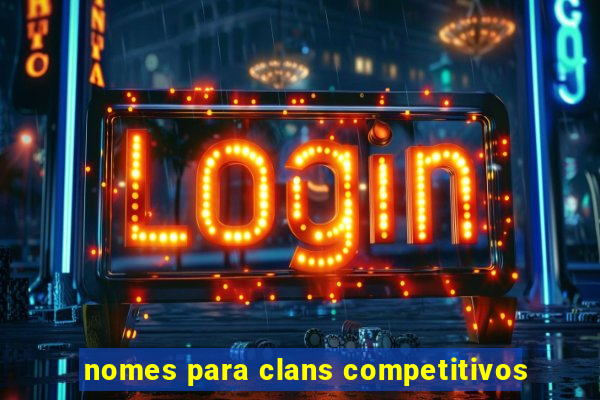 nomes para clans competitivos