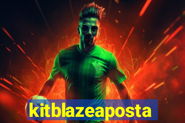 kitblazeaposta