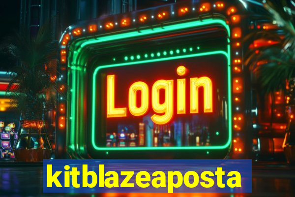 kitblazeaposta