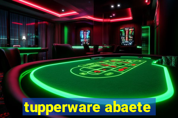 tupperware abaete