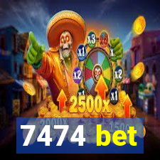 7474 bet