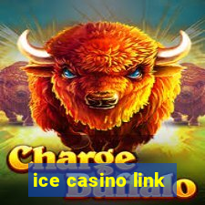 ice casino link