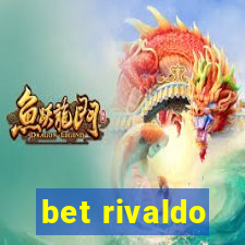 bet rivaldo