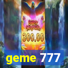 geme 777