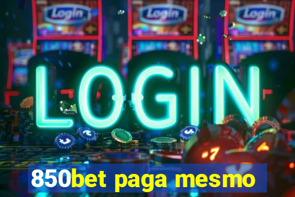 850bet paga mesmo