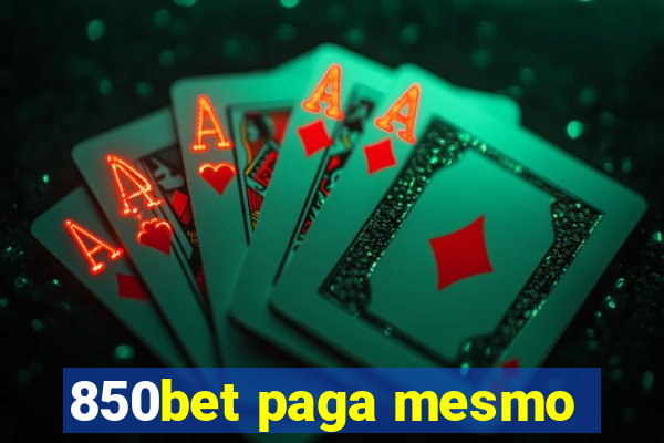 850bet paga mesmo