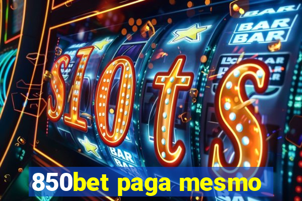 850bet paga mesmo