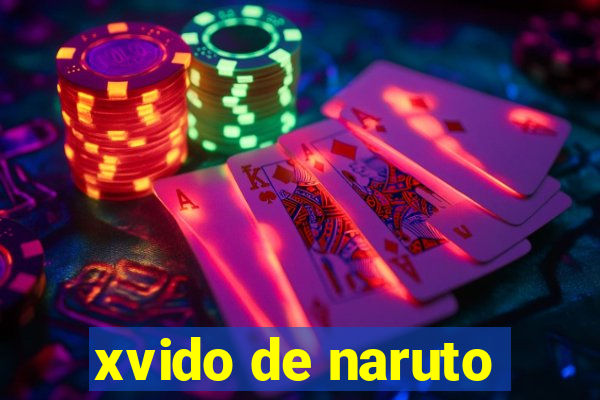 xvido de naruto