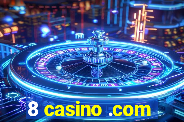 8 casino .com