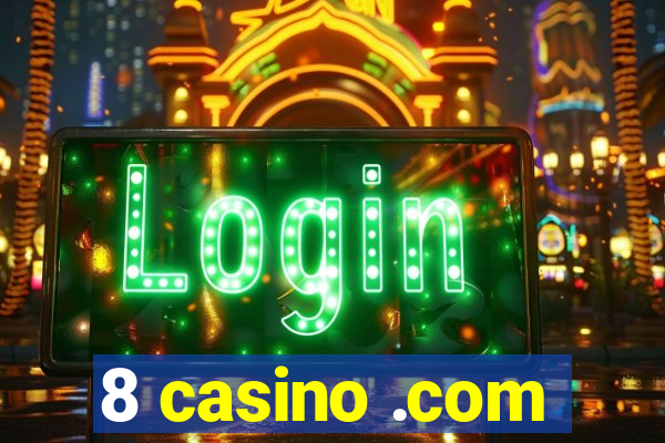 8 casino .com