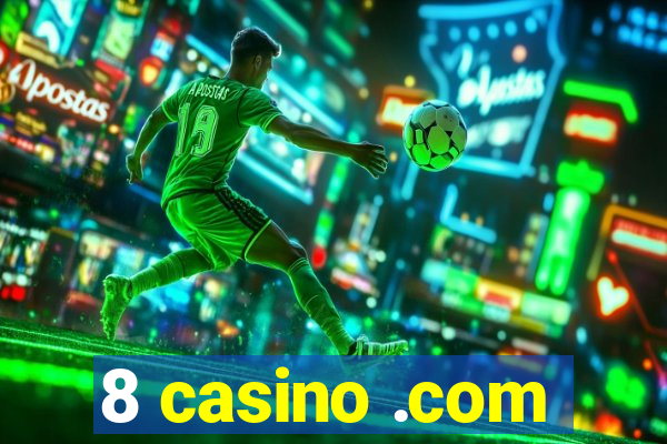 8 casino .com