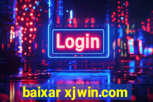 baixar xjwin.com