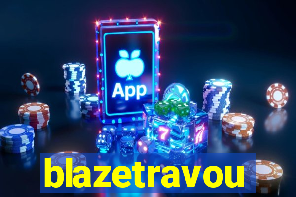 blazetravou