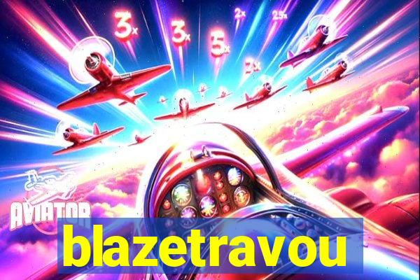 blazetravou