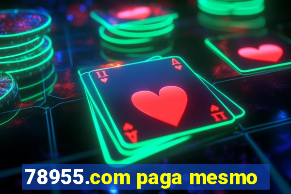 78955.com paga mesmo