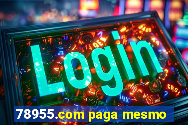 78955.com paga mesmo