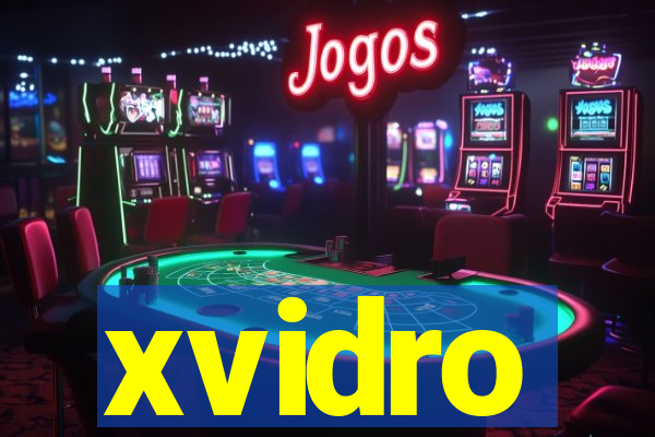 xvidro