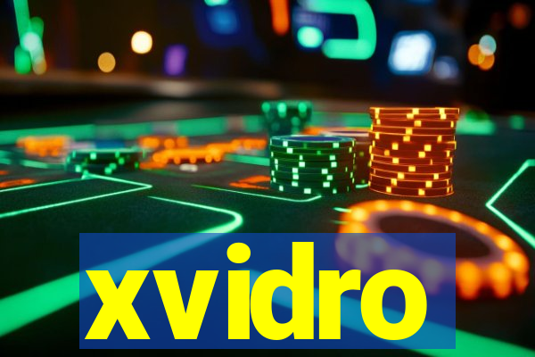 xvidro