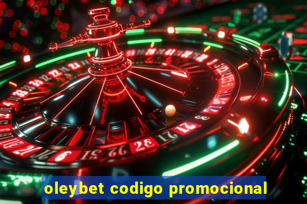 oleybet codigo promocional