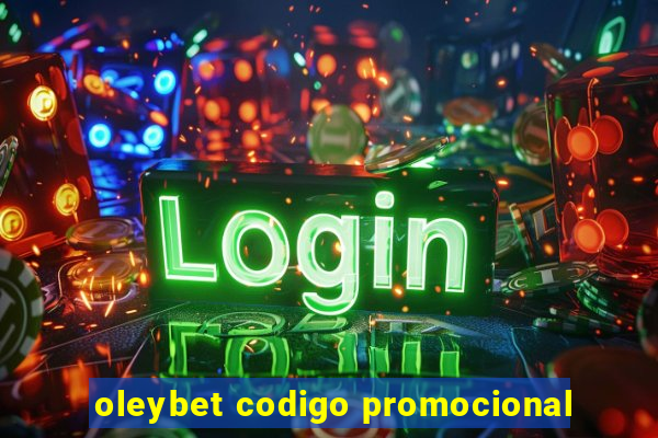 oleybet codigo promocional