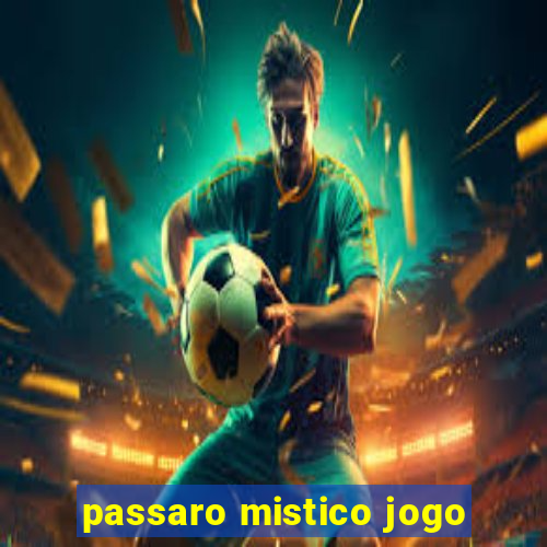 passaro mistico jogo