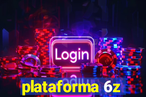 plataforma 6z