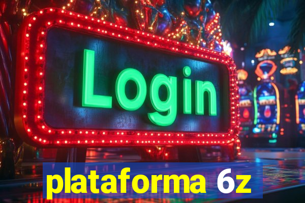 plataforma 6z