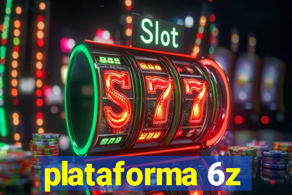 plataforma 6z