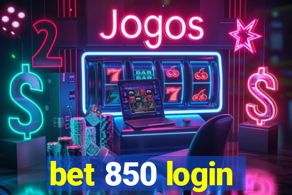 bet 850 login