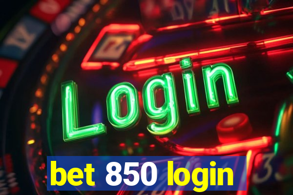 bet 850 login