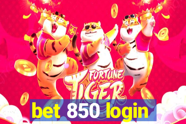 bet 850 login