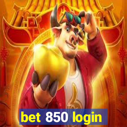 bet 850 login