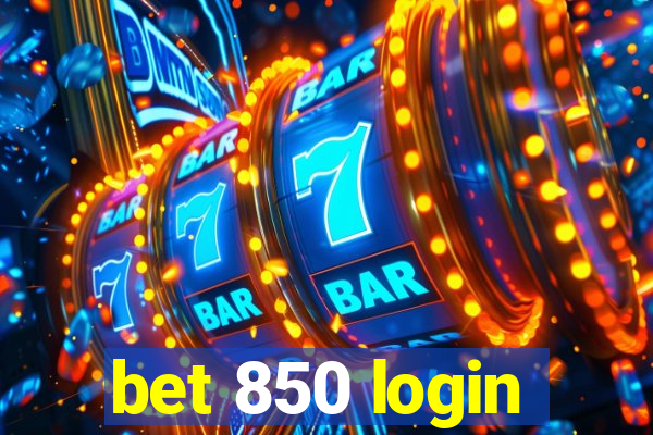 bet 850 login