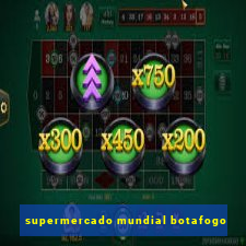 supermercado mundial botafogo