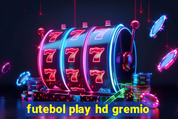 futebol play hd gremio