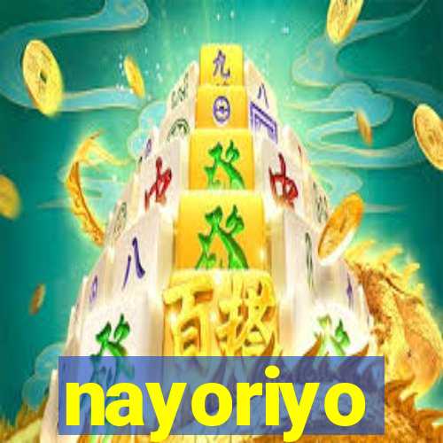 nayoriyo