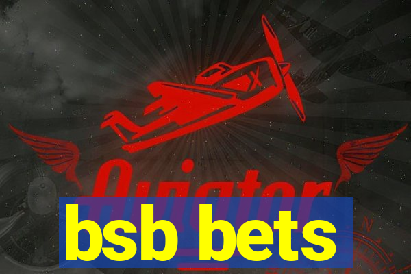 bsb bets