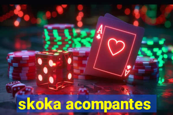 skoka acompantes