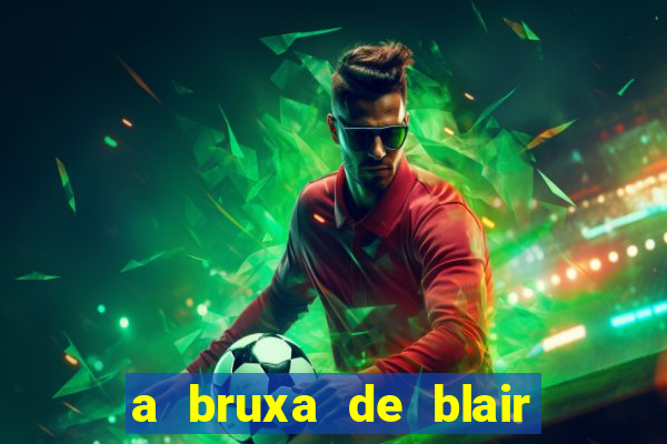 a bruxa de blair 1999 filme completo dublado