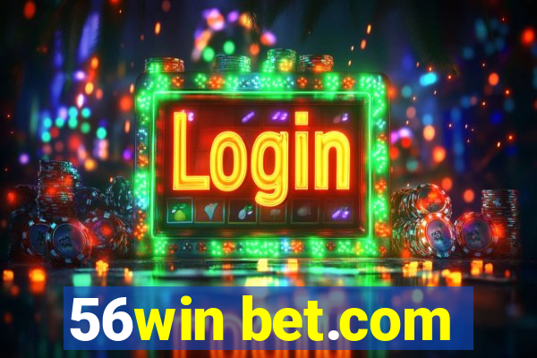 56win bet.com