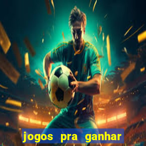 jogos pra ganhar dinheiro de verdade via pix na hora