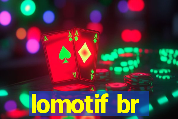 lomotif br