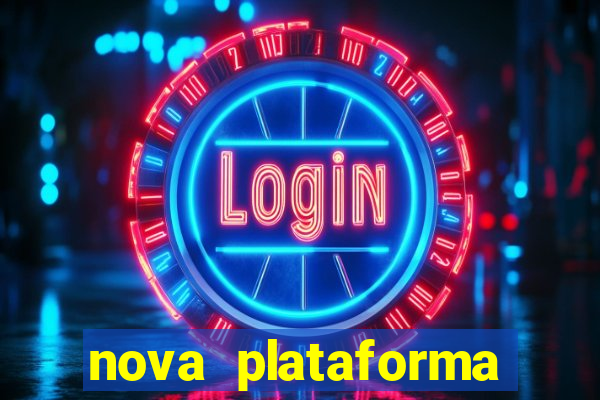 nova plataforma pagando muito