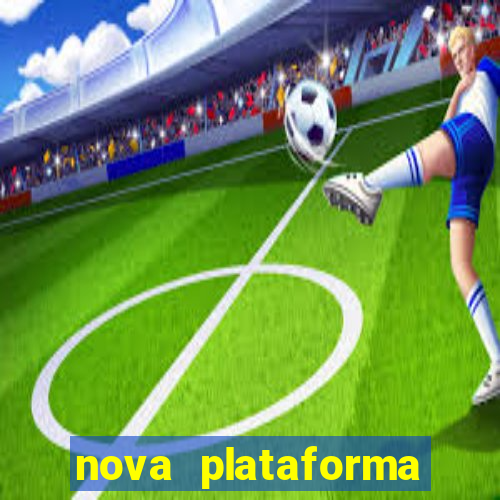 nova plataforma pagando muito