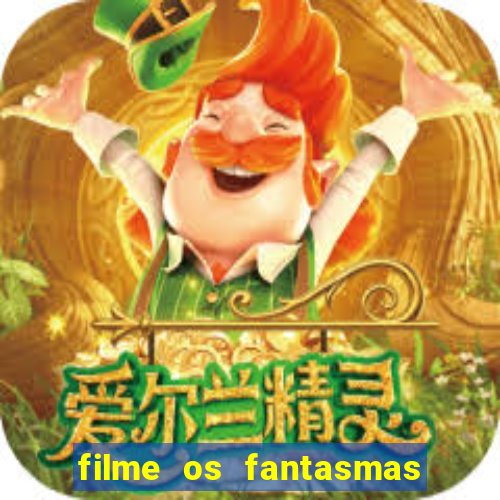 filme os fantasmas de scrooge