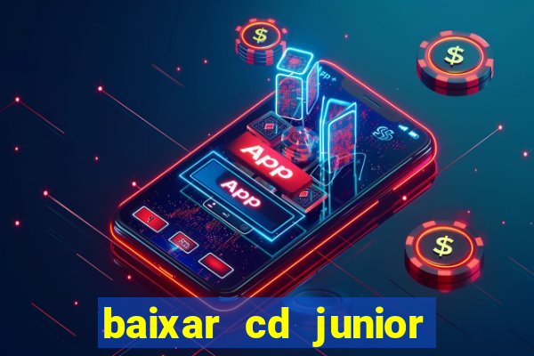 baixar cd junior marques 2024