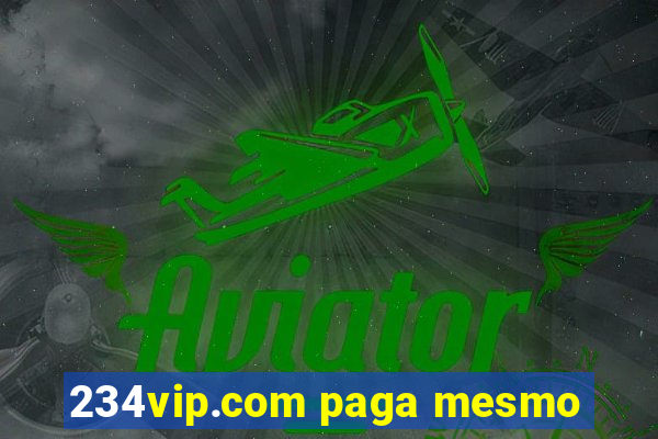 234vip.com paga mesmo