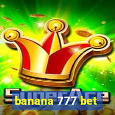 banana 777 bet