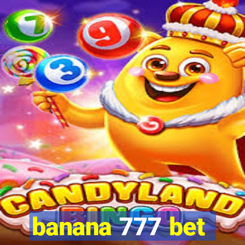 banana 777 bet