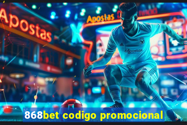 868bet codigo promocional